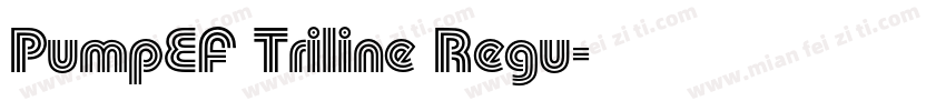 PumpEF Triline Regu字体转换